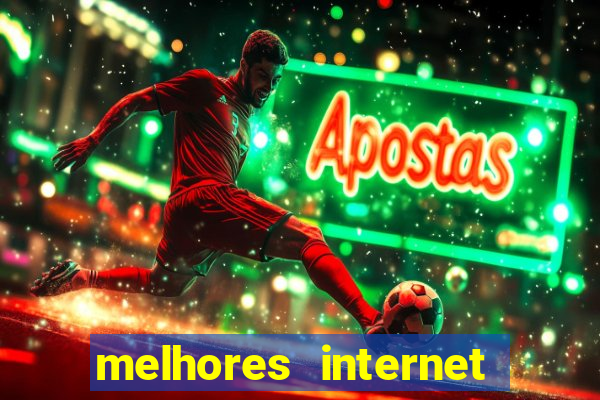 melhores internet para jogos