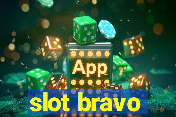 slot bravo