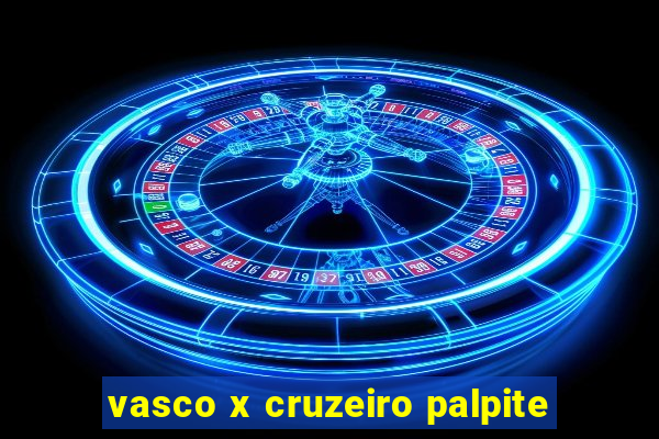 vasco x cruzeiro palpite