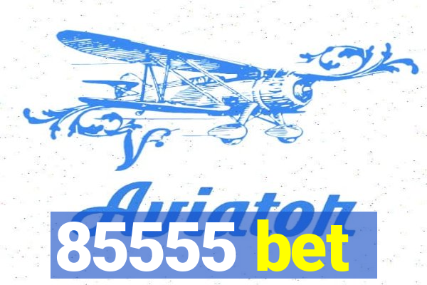 85555 bet