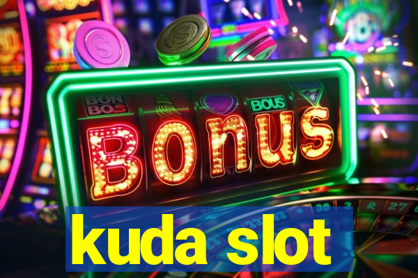 kuda slot