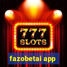 fazobetai app