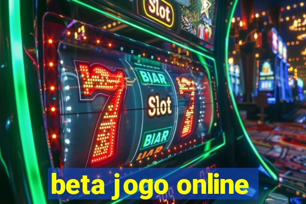 beta jogo online