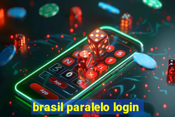 brasil paralelo login