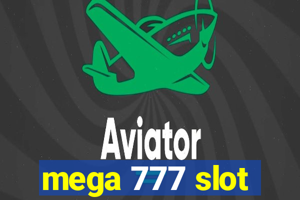 mega 777 slot