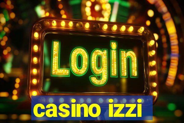 casino izzi