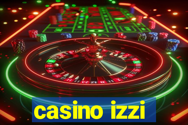 casino izzi