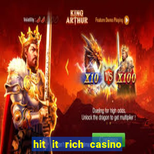 hit it rich casino slots bonus collector