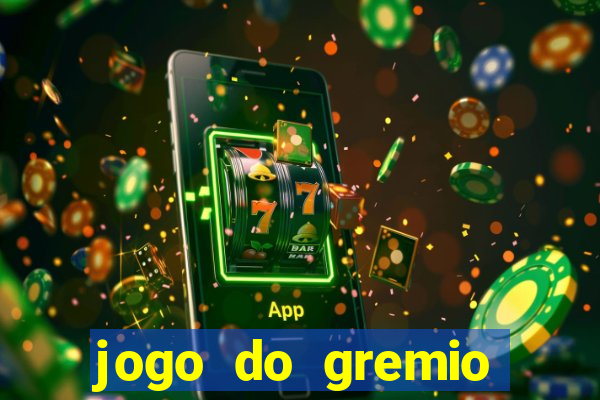 jogo do gremio onde assistir ao vivo