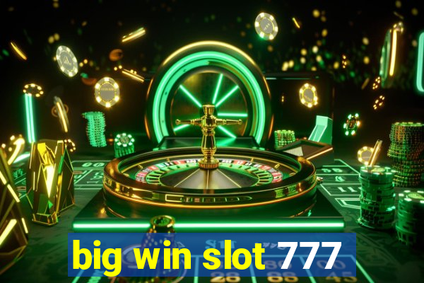 big win slot 777