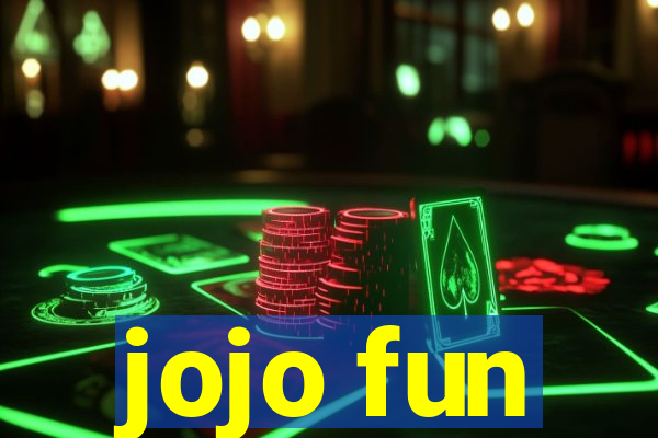 jojo fun