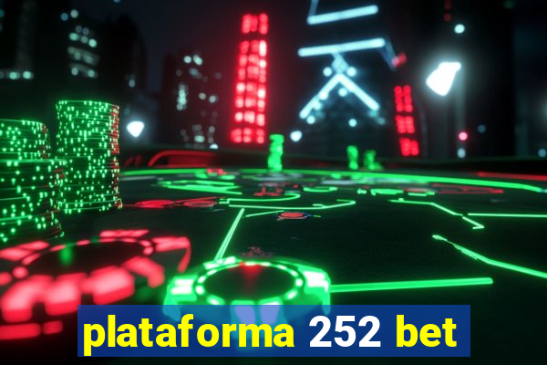 plataforma 252 bet