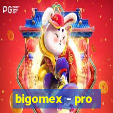 bigomex - pro