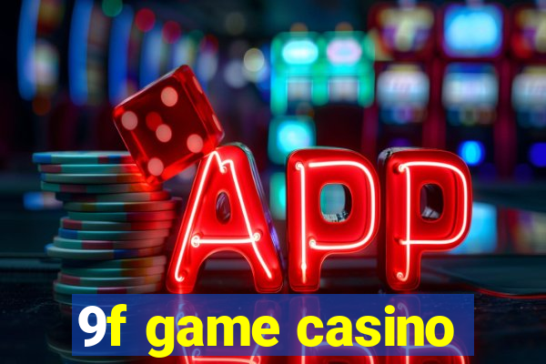 9f game casino