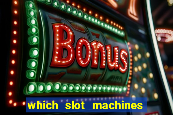 which slot machines pay the best 2020