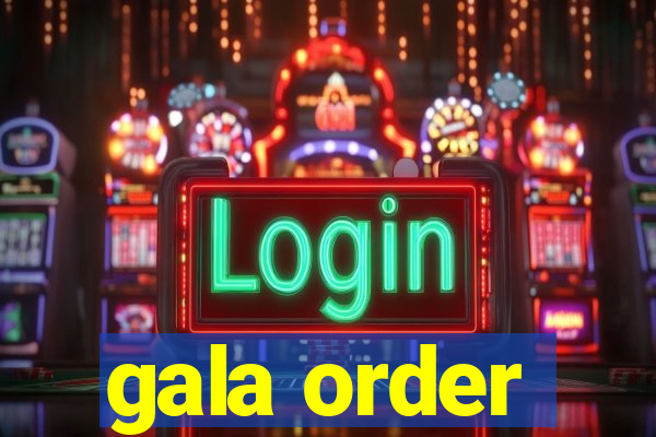 gala order