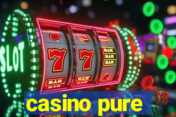 casino pure