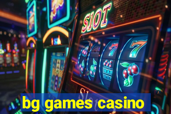 bg games casino