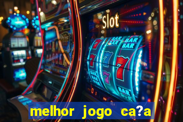 melhor jogo ca?a níqueis para ganhar dinheiro