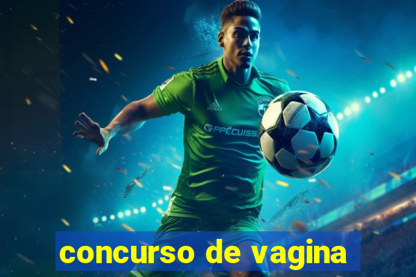 concurso de vagina