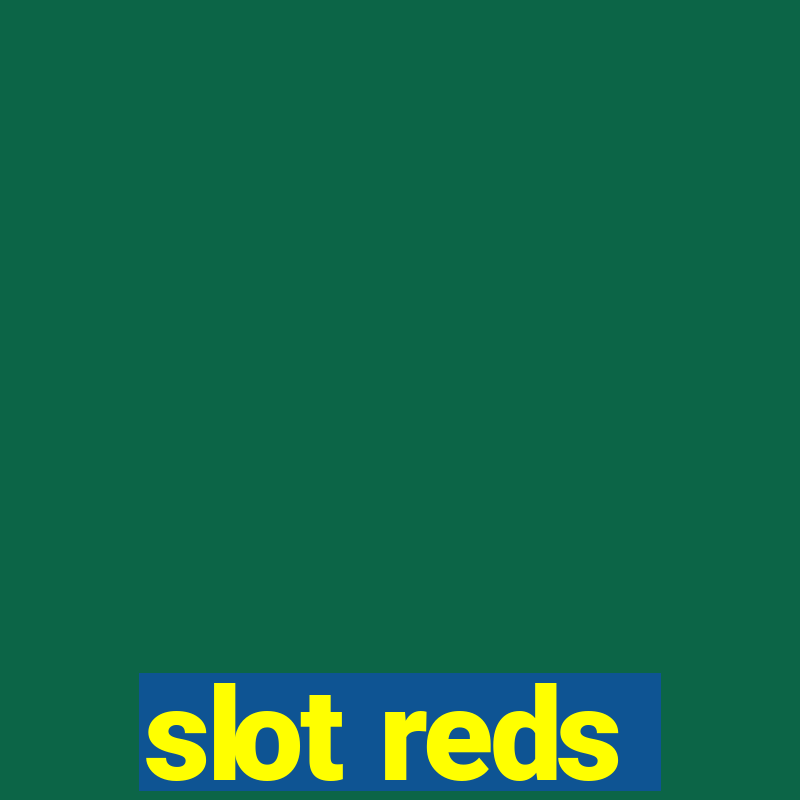 slot reds