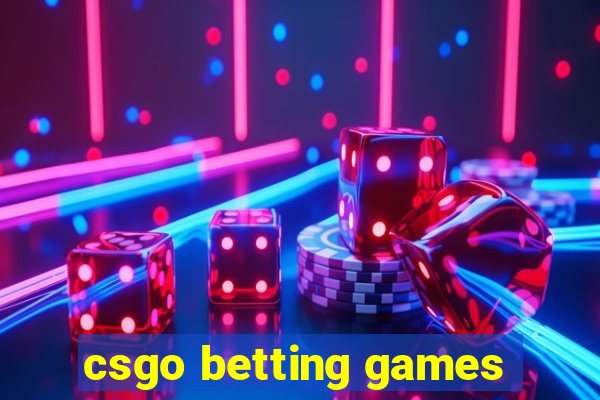 csgo betting games