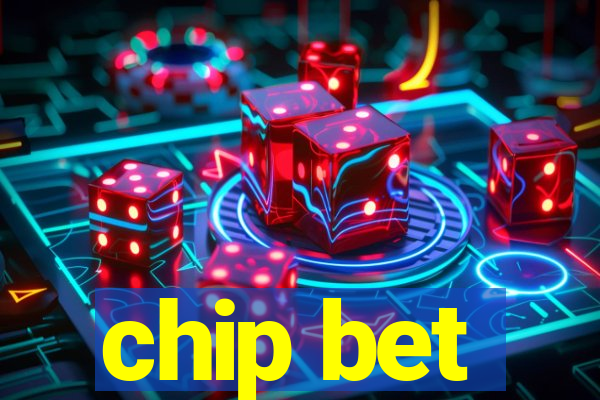 chip bet