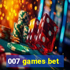 007 games bet