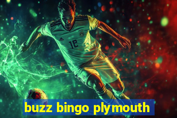 buzz bingo plymouth