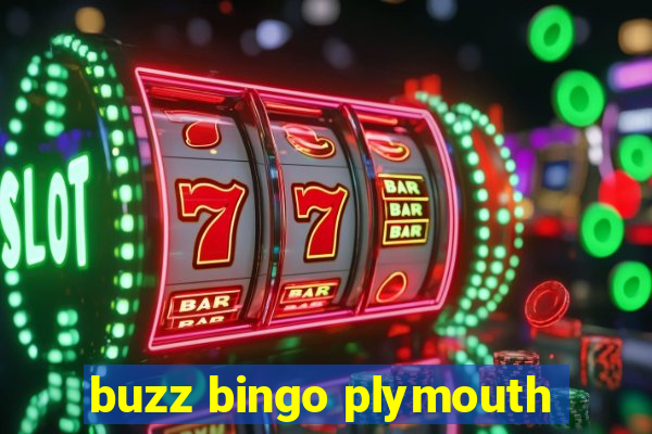 buzz bingo plymouth