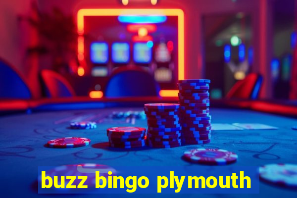 buzz bingo plymouth