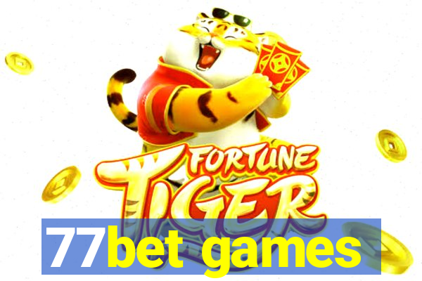 77bet games