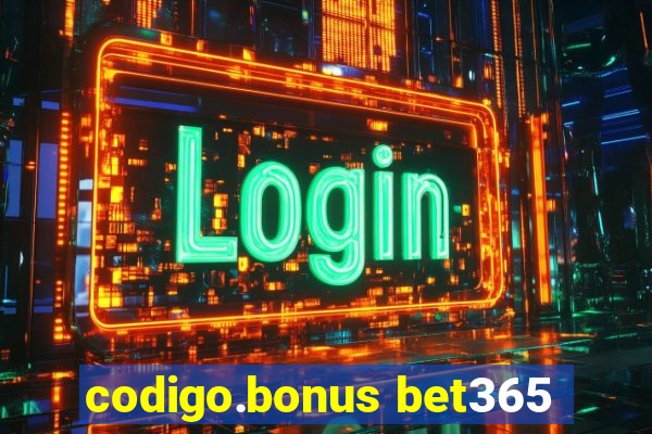 codigo.bonus bet365