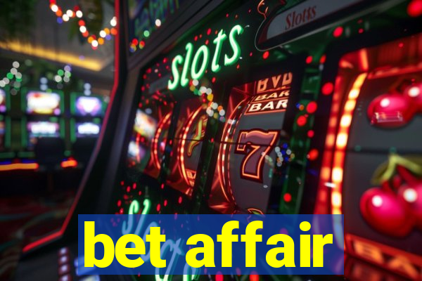 bet affair