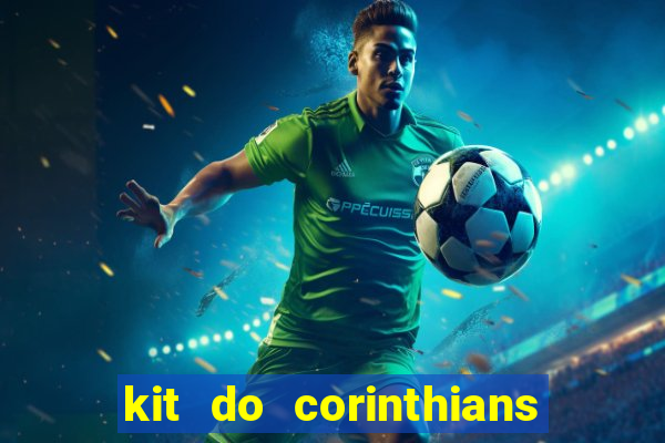 kit do corinthians dls 19