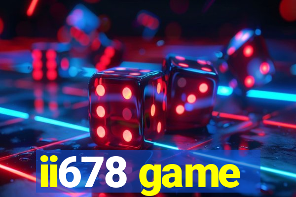 ii678 game