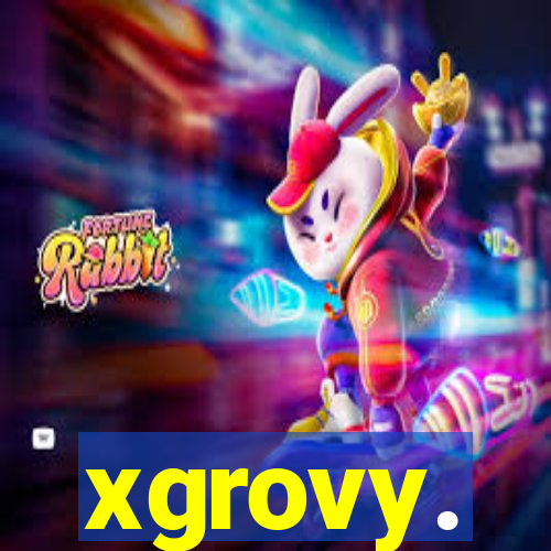 xgrovy.