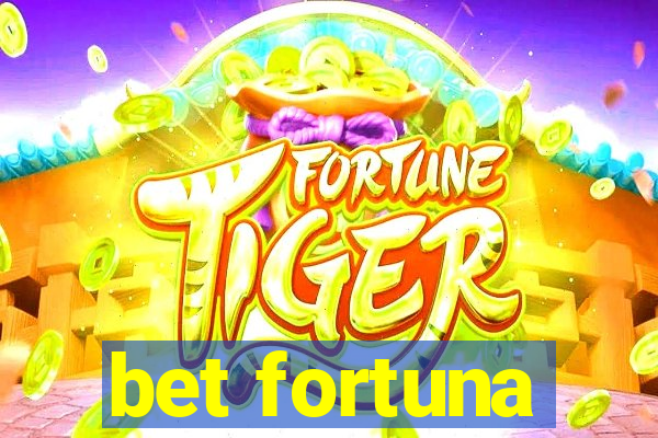 bet fortuna