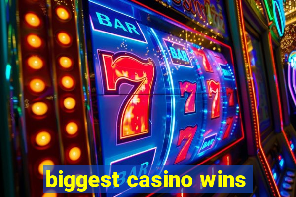 biggest casino wins