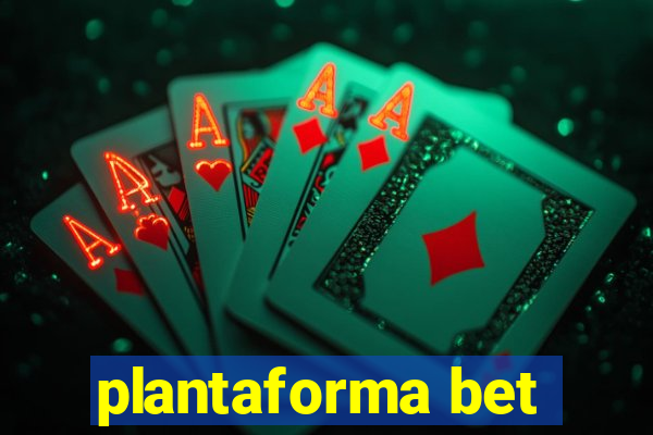 plantaforma bet