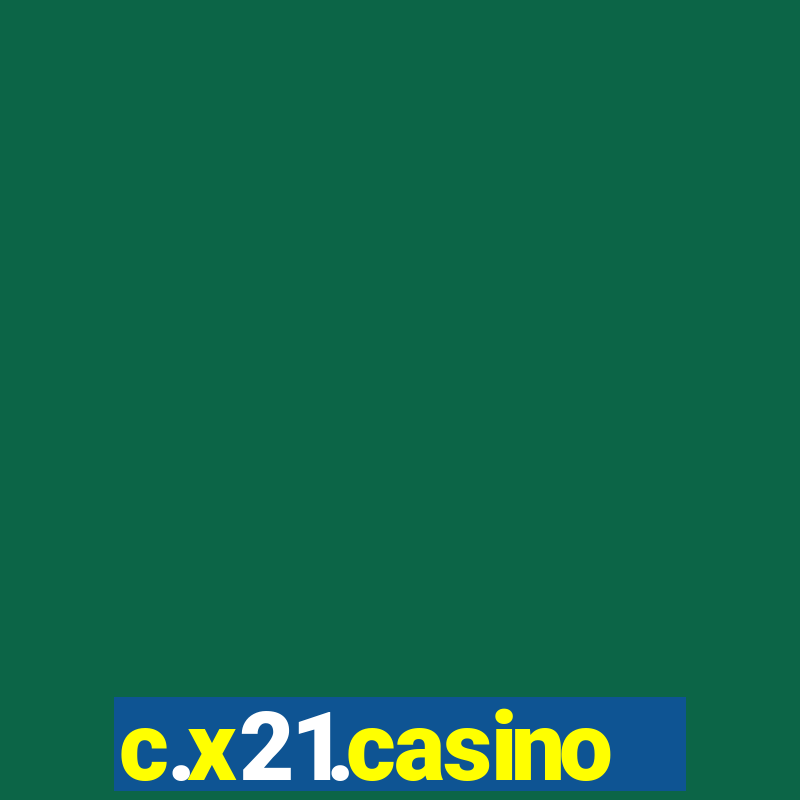 c.x21.casino