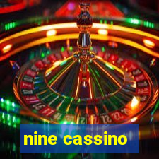 nine cassino