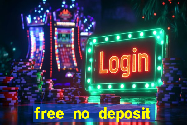 free no deposit money casino