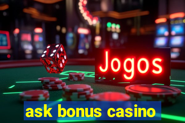 ask bonus casino