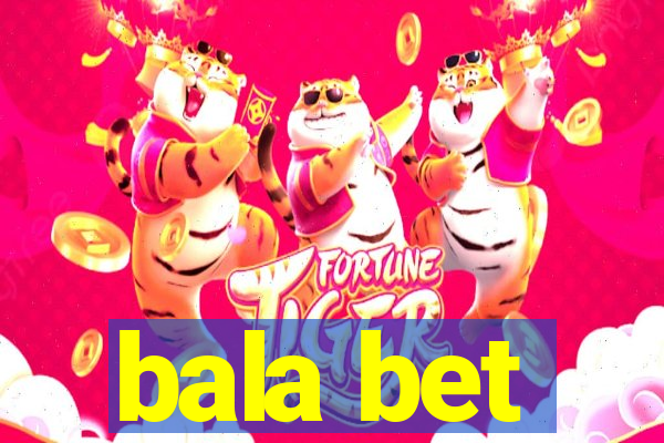 bala bet