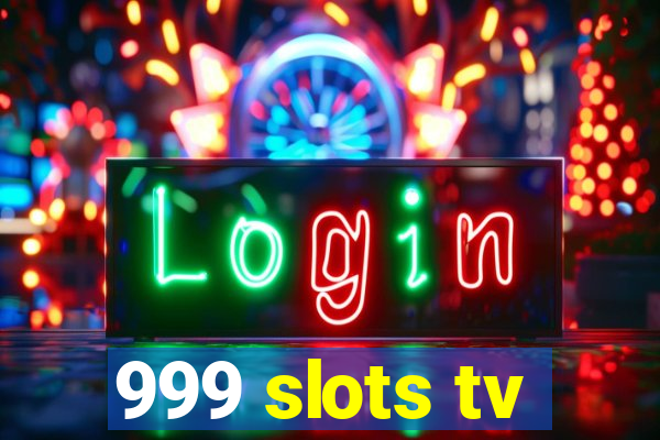 999 slots tv