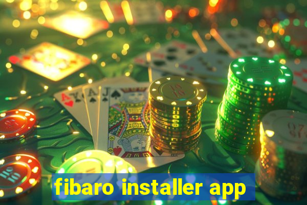 fibaro installer app