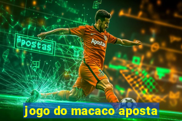 jogo do macaco aposta