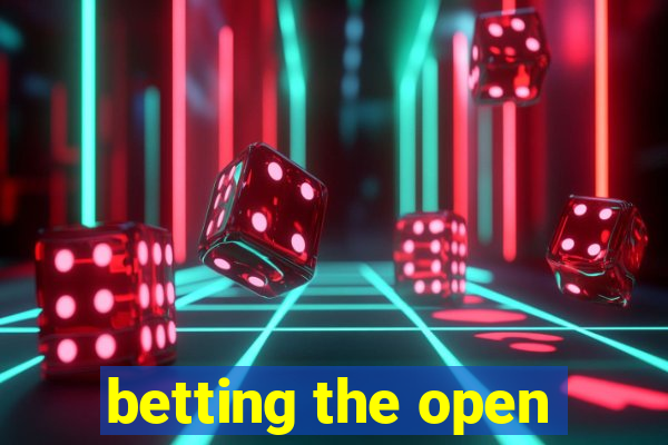 betting the open