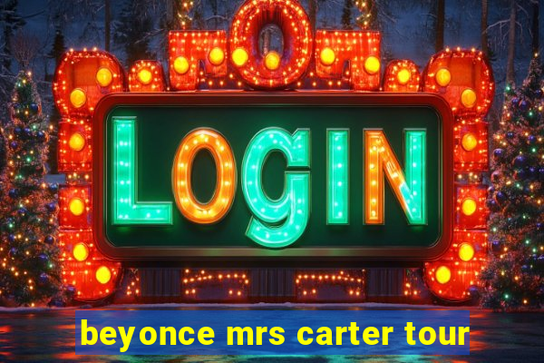 beyonce mrs carter tour